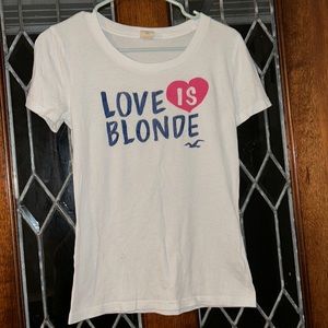Hollister white, “love is blonde” t shirt!